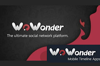 setup wowonder website, android apps and do custom work