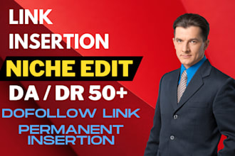 do guest post or niche edit link insertion, dofollow SEO backlinks