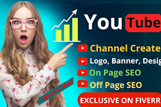 do create, setup logo and optimize your youtube channel