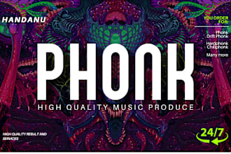 produce phonk, drift phonk, dark phonk music in 24 hours