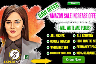 write and publish on traffic sites which will increase amazon sales