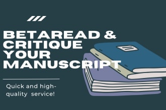 beta read and critique your manuscript or novel