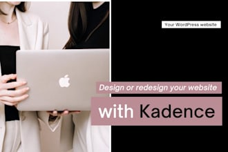 create or redesign your wordpress website with kadence theme