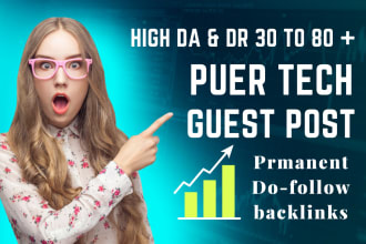 provide you tech guest post on high da DR websites