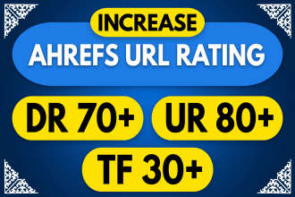 increase domain rating, ahrefs DR and URL rating with authority backlinks