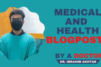 write medical and health blog posts for you as a medical doctor