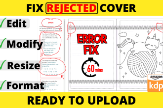 edit modify resize format to fix rejected book cover manuscript interior for KDP