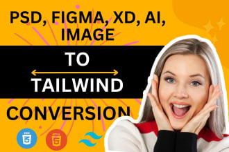 convert figma to HTML xd to HTML PSD to HTML fully responsive with tailwindcss