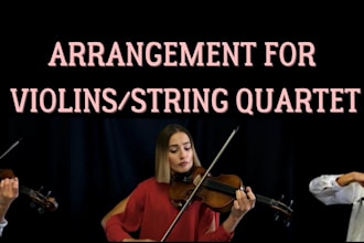 arrange any track for violins or string quartet
