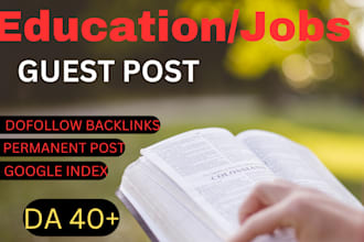 provide job and education guest post with do follow education  job backlinks