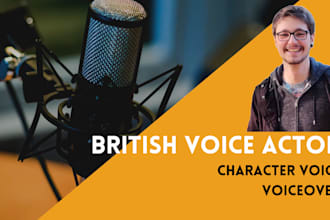 record character voice acting or british voice over