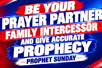give you a prophetic word of god and be your prayer partner