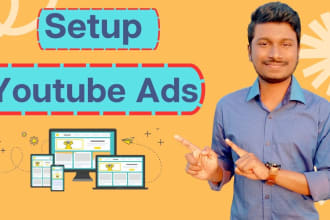 setup youtube ads, google display ads, or promotional ads campaign