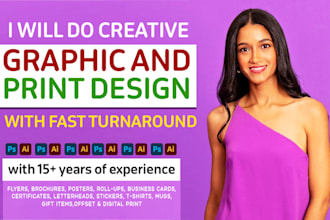 do creative graphic and print design with fast turnaround