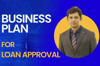 write a business plan for loan approval, grant approval