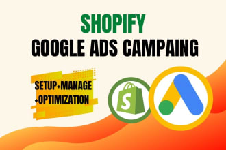 setup and manage shopify google ads adwords PPC campaign for your store