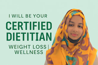 be your certified dietitian for weight loss and fitness