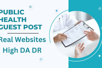 publish public health guest posts on high da,DR websites