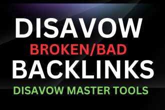 disavow bad backlinks,create disavow file of spammy broken links