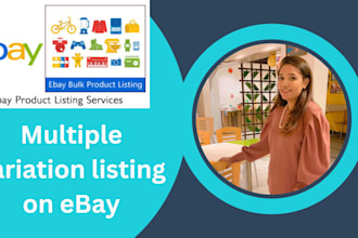 provide product listing on ebay and multiple variations
