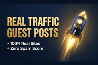 publish high authority guest posts on real traffic sites