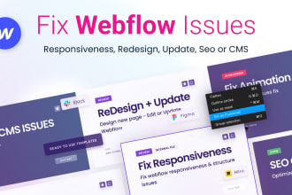 fix webflow issues, bugs, responsiveness, optimize, redesign, or edit webflow