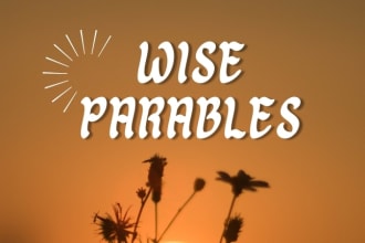 write short inspirational parables, motivational story