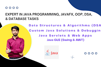 assist with java, javafx, java gui swing, servlets, awt, oop, dsa, and database