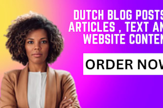 write dutch blog posts , articles , text and website content