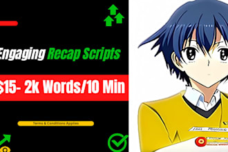 write anime recap, manhwa recap, and manga recap script