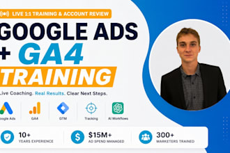 train you or your team on google ads, ga4, GTM
