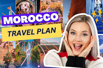 create a customized travel plan for you in morocco