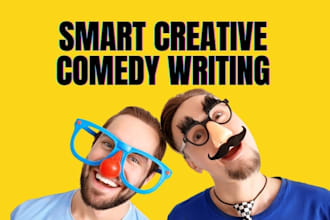 write funny, interesting comedy and jokes