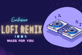 create exclusive high quality lofi remix of any song