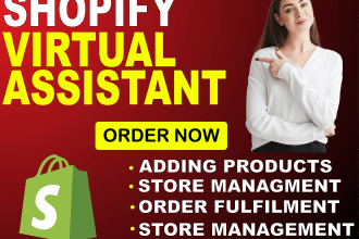 be shopify virtual assistant and  shopify store manager