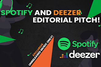 write a spotify and deezer editorial pitch for you