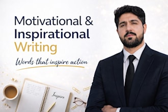 write motivational, inspirational content and speeches