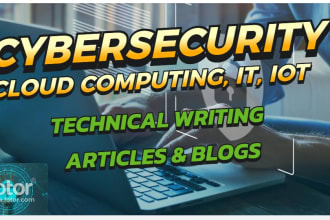 write technical content about cybersecurity, iot, and cloud computing