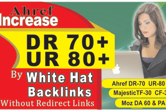 increase ahref DR ur domain rating authority and da tf cf
