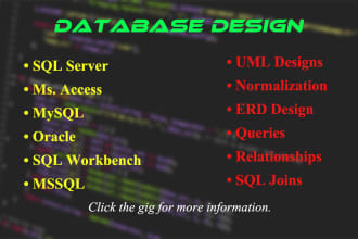 design databases, sql, oracle, queries, mysql, erd, uml, access, etc