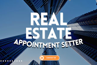 be your elite real estate appointment setter