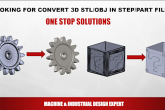 convert files from stl to step, solid,3d, iges files within 24 hours