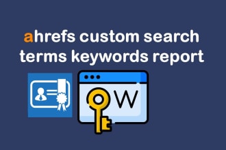 do ahrefs keywords research report with custom search terms