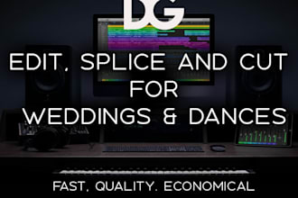 cut edit rearrange music for choreographies wedding dances etc