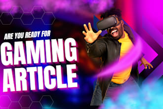write SEO optimized gaming articles