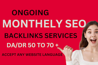 do monthly SEO service with high da backlinks