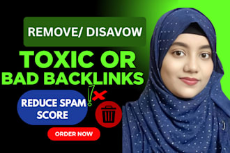 audit and disavow bad backlinks to reduce spam score