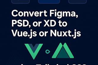 convert figma PSD or xd to vue js or nuxt js with tailwind CSS