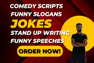 write funny jokes and comedy scripts