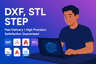 provide dxf, step, stl file service